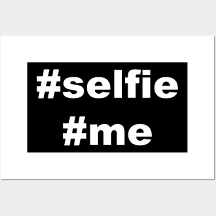 Selfie Me Hashtag Posters and Art